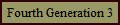 Fourth Generation 3